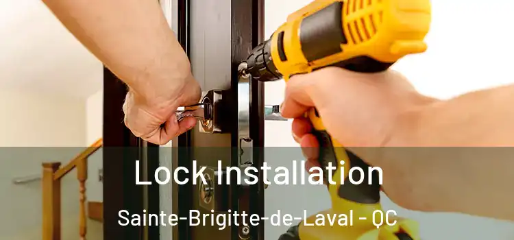 Lock Installation Sainte-Brigitte-de-Laval - QC