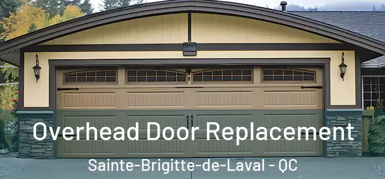  Overhead Door Replacement Sainte-Brigitte-de-Laval - QC