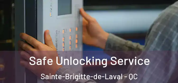  Safe Unlocking Service Sainte-Brigitte-de-Laval - QC