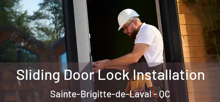  Sliding Door Lock Installation Sainte-Brigitte-de-Laval - QC